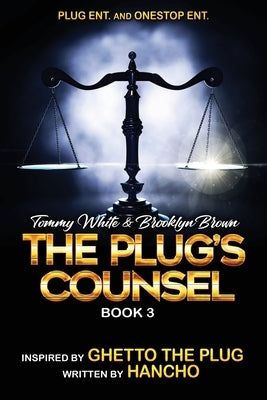 Tommy White & Brooklyn Brown: The Plugs Counsel by Ghetto the Plug