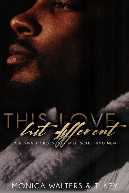 This Love Hit Different by Key, T.