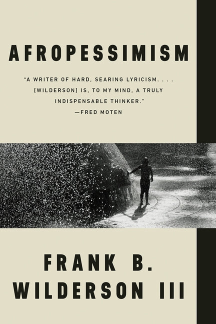 Afropessimism by Wilderson, Frank B.