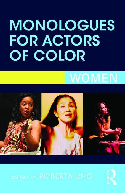 Monologues for Actors of Color: Women by Uno, Roberta