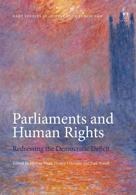 Parliaments and Human Rights by Hunt, Murray