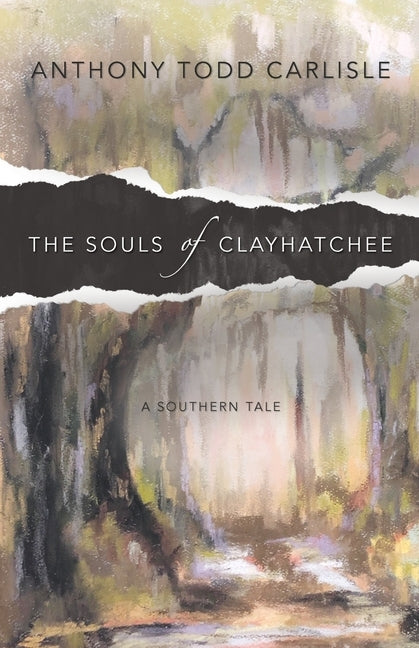 The Souls of Clayhatchee by Carlisle, Anthony