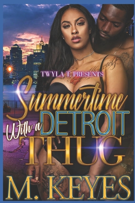 Summertime with a Detroit Thug by Keyes, M.