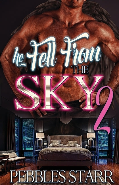He Fell From The Sky 2: The Finale by Starr, Pebbles
