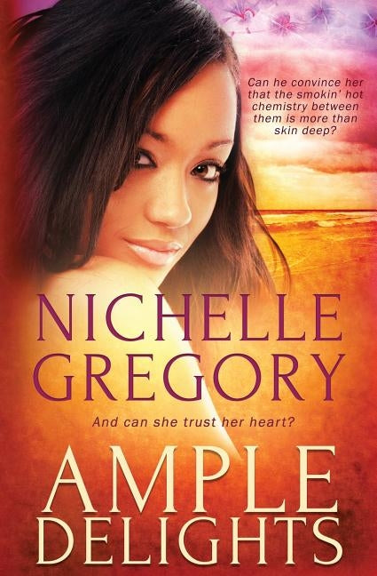 Ample Delights by Gregory, Nichelle