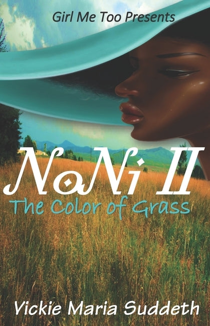 NoNi II: The Color of Grass by Suddeth, Vickie Maria
