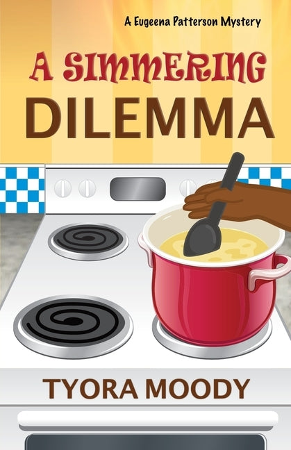 A Simmering Dilemma by Moody, Tyora