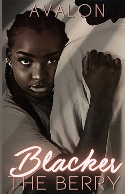Blacker The Berry: Ariana and Deuce by Scott, Avalon
