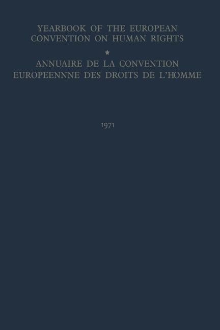 Yearbook of the European Convention on Human Rights / Annuaire Dela Convention Europeenne Des Droits de l'Homme: The European Commission and European by Council of Europe Staff