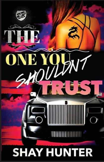 The One You Shouldn't Trust (the Cartel Publications Presents) by Hunter, Shay