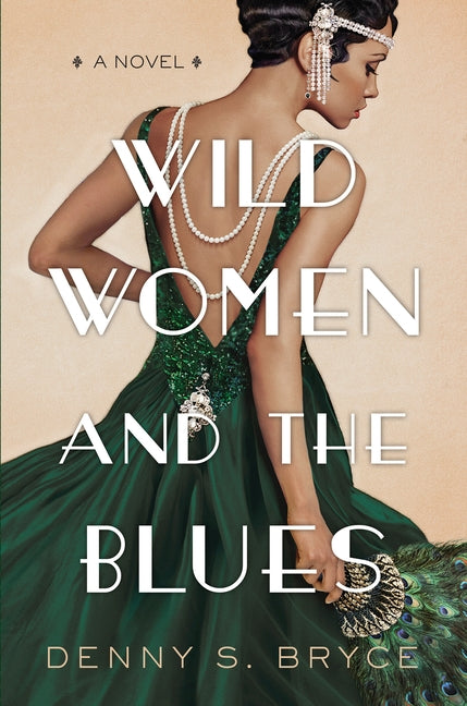 Wild Women and the Blues by Bryce, Denny S.