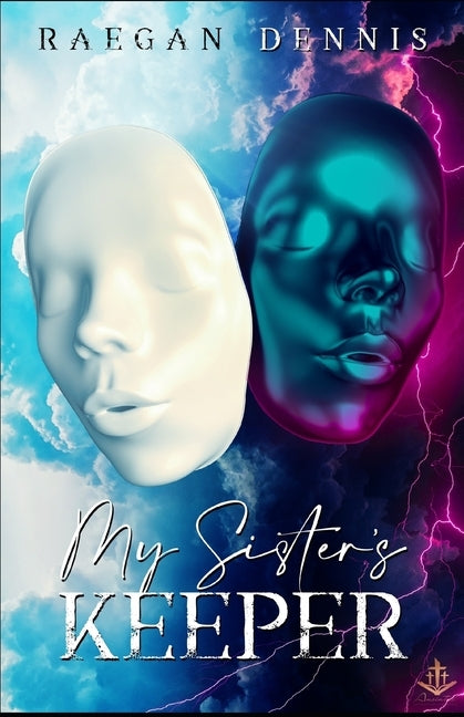 My Sister's Keeper by Dennis, Raegan
