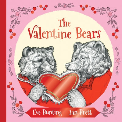 The Valentine Bears by Bunting, Eve