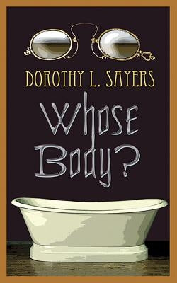 Whose Body? by Sayers, Dorothy L.
