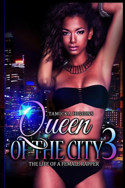 Queen of the City 3 by Higgins, Tamocka