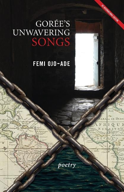 Gorée's Unwavering Songs Poetry by Ojo-Ade, Femi