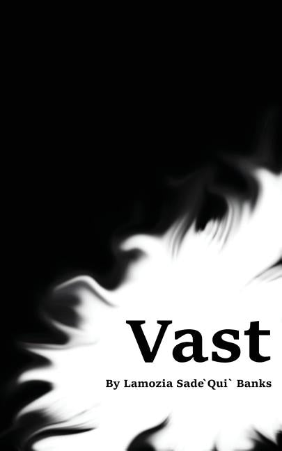 Vast by Banks, Lamozia Sade