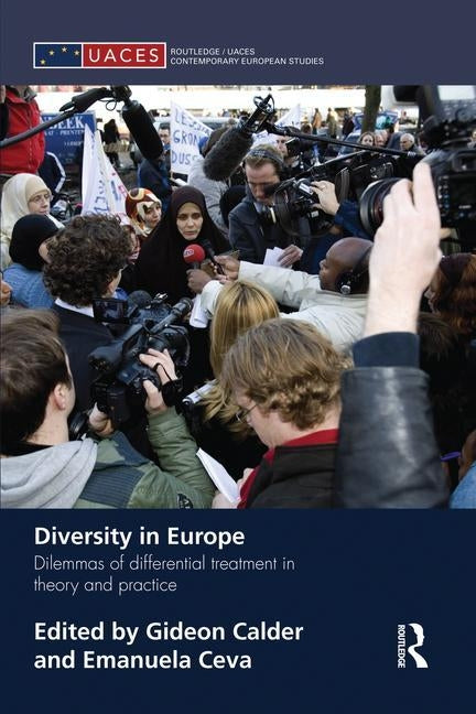 Diversity in Europe: Dilemnas of differential treatment in theory and practice by Calder, Gideon