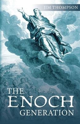The Enoch Generation by Thompson, Jim