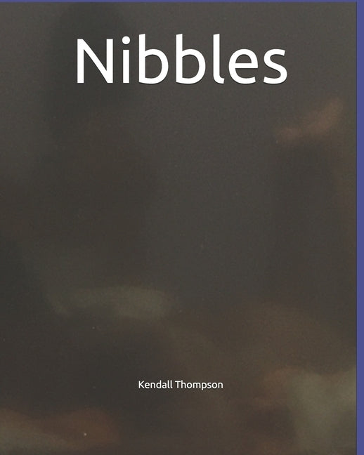 Nibbles by Thompson, Kendall