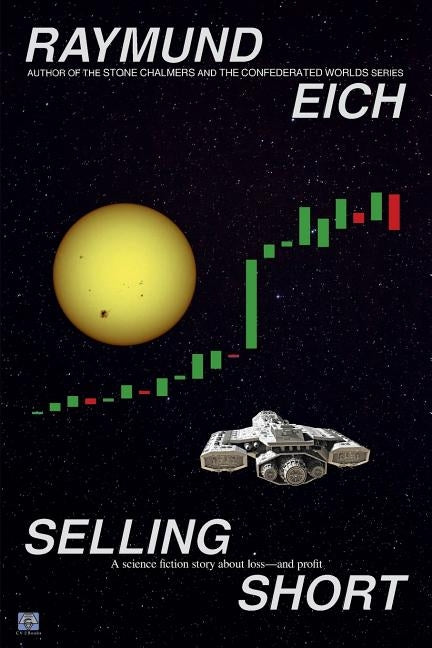 Selling Short by Eich, Raymund