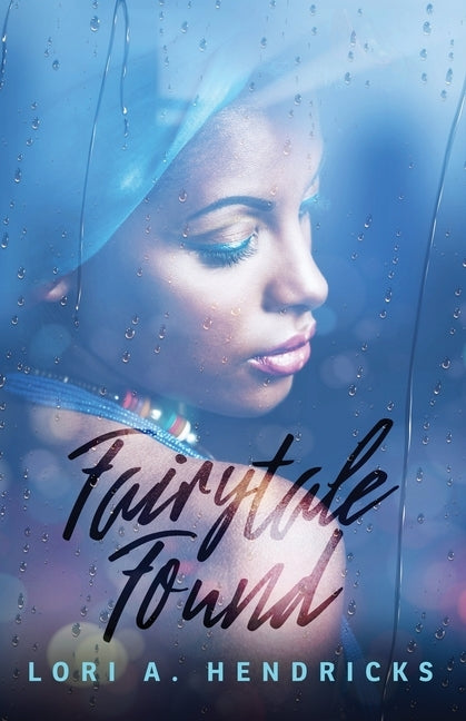 Fairytale Found by Hendricks, Lori
