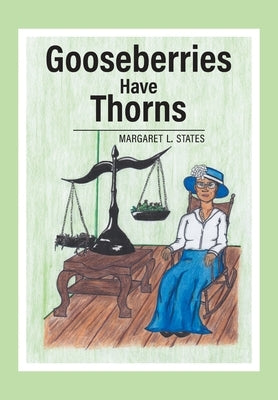 Gooseberries Have Thorns by States, Margaret L.