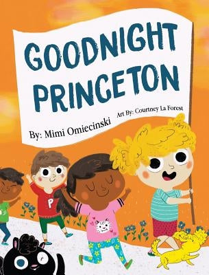 Goodnight Princeton by Omiecinski, Mimi