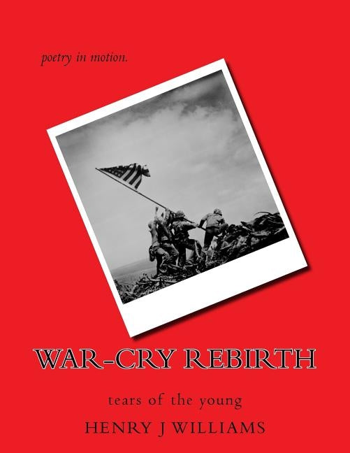 war-cry rebirth: tears of the young by Williams, Henry J. Jouvonde