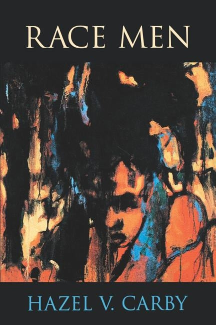 Race Men by Carby, Hazel V.