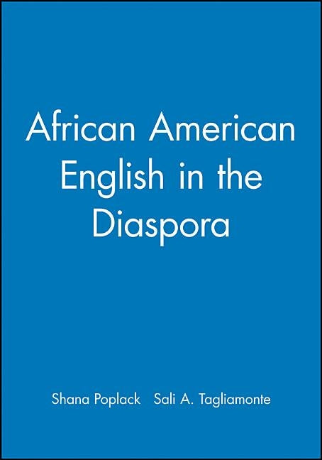 African Amer Engl in Diaspora by Poplack, Shana