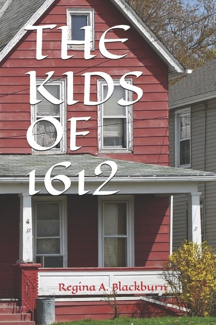 The Kids of 1612 by Blackburn, Regina A.