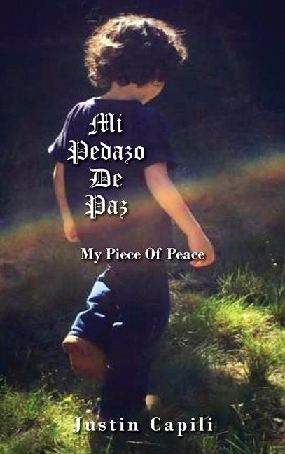 Mi Pedazo De Paz: My Piece Of Peace by Capili, Justin