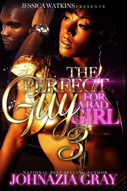 The Perfect Guy For A Bad Girl 3 by Gray, Johnazia
