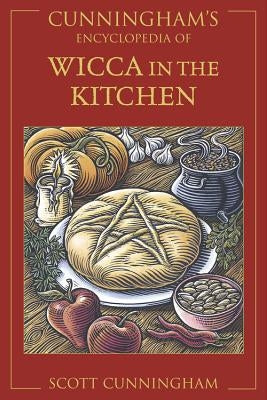 Cunningham's Encyclopedia of Wicca in the Kitchen by Cunningham, Scott