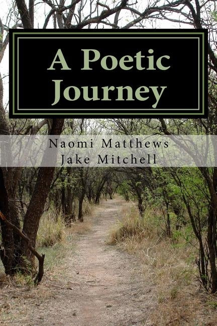 A Poetic Journey by Mitchell, Jake