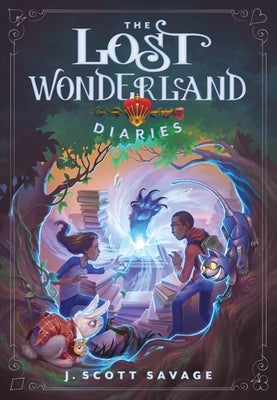 The Lost Wonderland Diaries, 1 by Savage, J. Scott