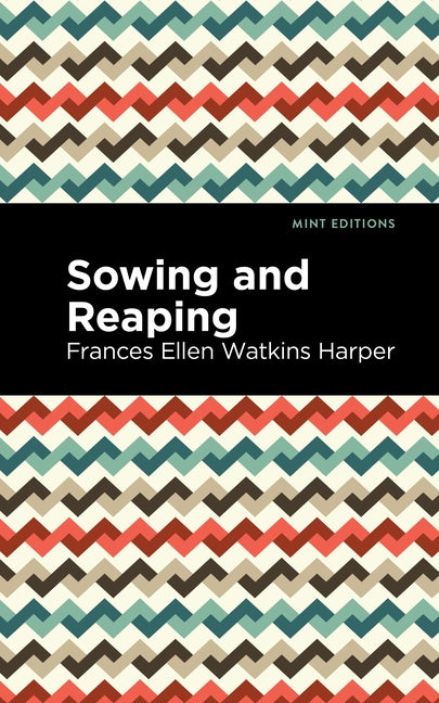 Sowing and Reaping by Harper, Frances Ellen