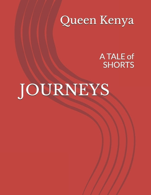 Journeys: A TALE of SHORTS by Kenya, Queen