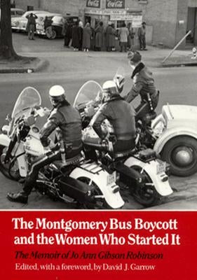 Montgomery Bus Boycott: Women Who Started It by Robinson, Jo Ann Gibson