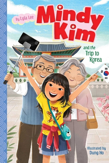 Mindy Kim and the Trip to Korea, 5 by Lee, Lyla