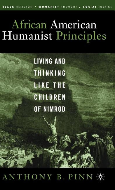 Reviving the Children of Nimrod: Living and Thinking Like the Children of Nimrod by Pinn, A.