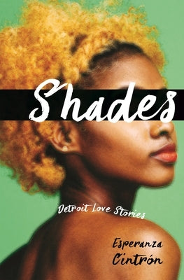 Shades: Detroit Love Stories by Cintron, Esperanza M.