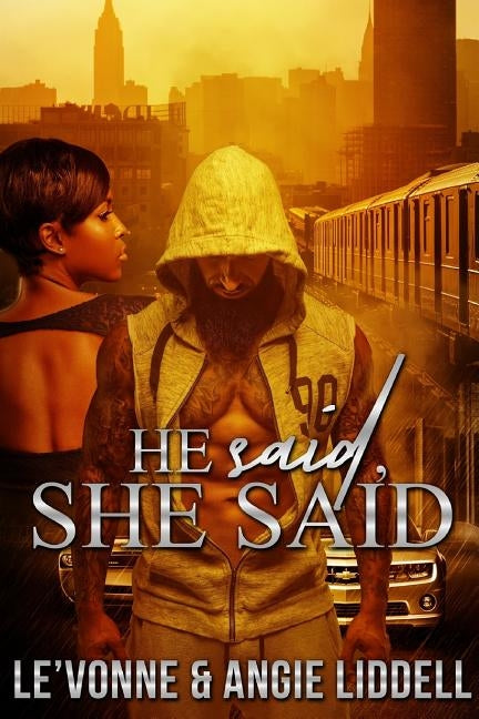 He Said, She Said by Barber, Le'vonne
