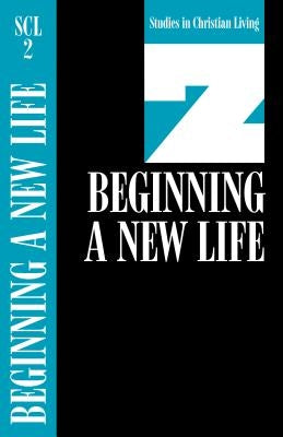 Beginning a New Life by The Navigators