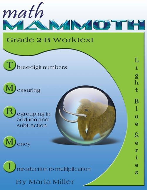 Math Mammoth Grade 2-B Worktext by Miller, Maria