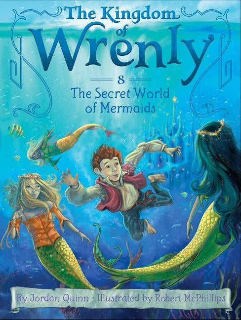 The Secret World of Mermaids, Volume 8 by Quinn, Jordan