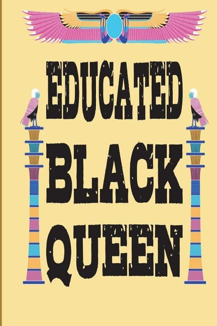 Educated Black Queen by Bey, Hakim