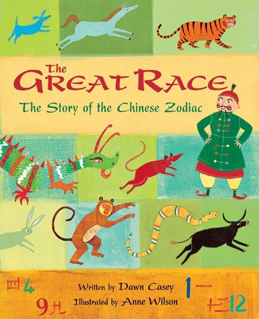 The Great Race: The Story of the Chinese Zodiac by Casey, Dawn