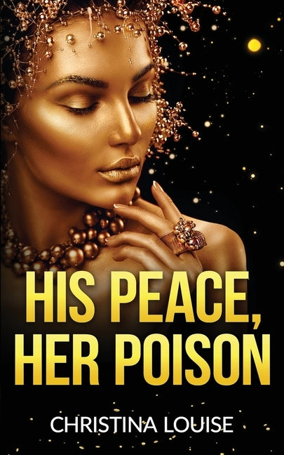 His Peace Her Poison by Louise, Christina